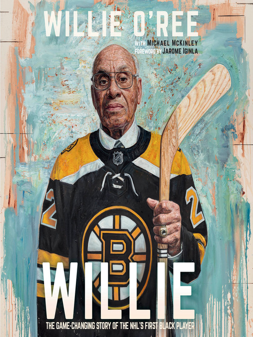 Title details for Willie by Willie O'Ree - Wait list